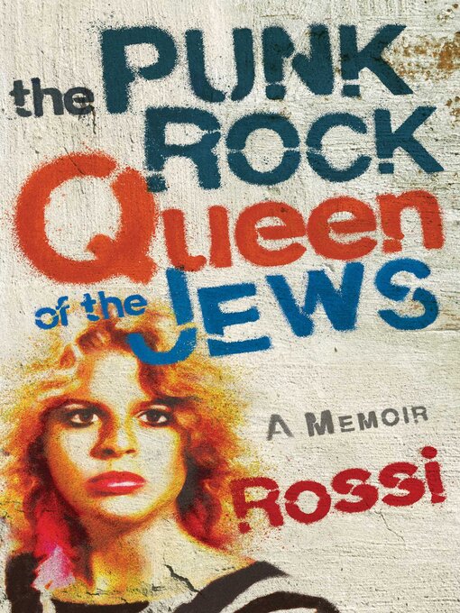 Title details for The Punk-Rock Queen of the Jews by Rossi - Available